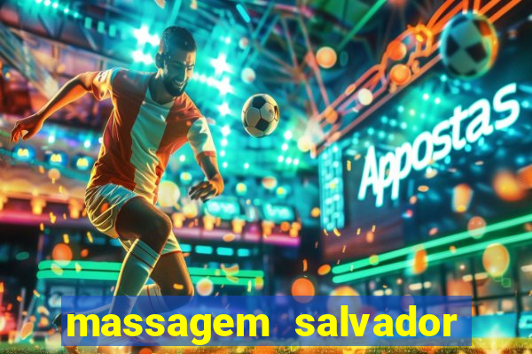 massagem salvador de bahia